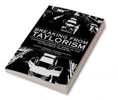 Breaking from Taylorism