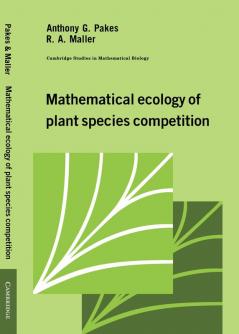 Mathematical Ecology of Plant Species Competition