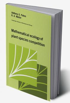 Mathematical Ecology of Plant Species Competition