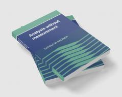Analysis Without Measurement
