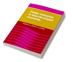 Public Enterprise in Less Developed Countries