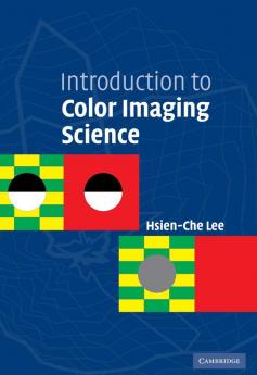 Introduction to Color Imaging Science