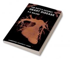 The Battle Against Heart Disease