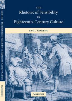 The Rhetoric of Sensibility in Eighteenth-Century Culture