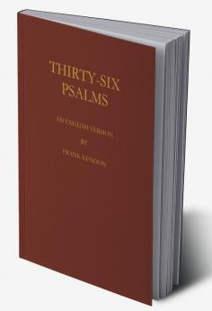 Thirty Six Psalms