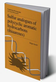 Sulfur Analogues of Polycyclic Aromatic Hydrocarbons (Thiaarenes)