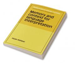 Memory and Context for Language Interpretation