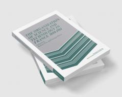 The Organization of Science and Technology in France 1808 1914