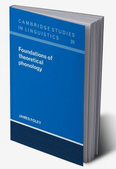 Foundations of Theoretical Phonology
