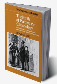 The Birth of Prehistoric Chronology