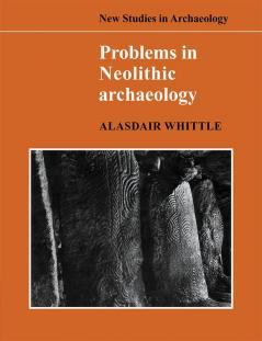 Problems in Neolithic Archaeology