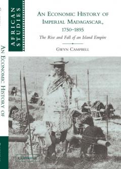 An Economic History of Imperial Madagascar 1750 1895
