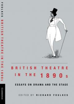 British Theatre in the 1890s