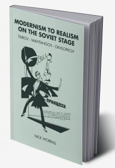 Modernism to Realism on the Soviet Stage