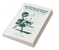 Modernism to Realism on the Soviet Stage