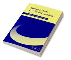 Europe and the Politics of Capabilities
