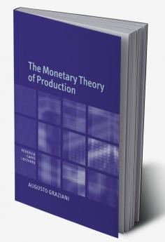 The Monetary Theory of Production