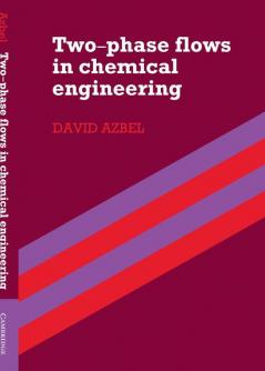 Two Phase Flows in Chemical Engineering