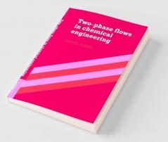 Two Phase Flows in Chemical Engineering