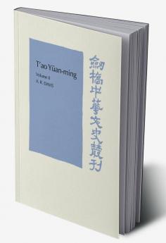 T'ao Yuan-ming (AD 365-427) Volume II
