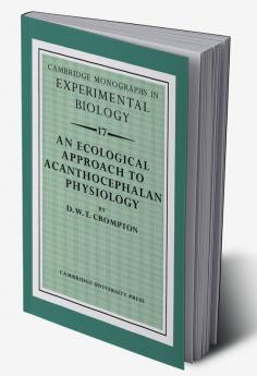 An Ecological Approach to Acanthocephalan Physiology