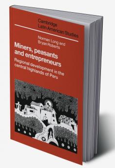 Miners Peasants and Entrepreneurs