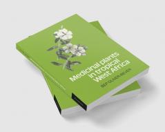 Medicinal Plants in Tropical West Africa