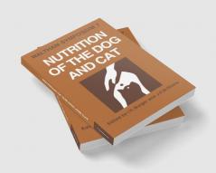 Nutrition of the Dog and Cat