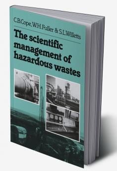 The Scientific Management of Hazardous Wastes