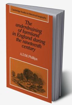 The Underdraining of Farmland in England During the Nineteenth Century