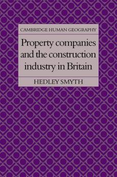 Property Companies and the Construction Industry in Britain