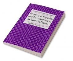 Property Companies and the Construction Industry in Britain