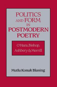Politics and Form in Postmodern Poetry