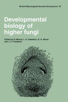 Developmental Biology of Higher Fungi