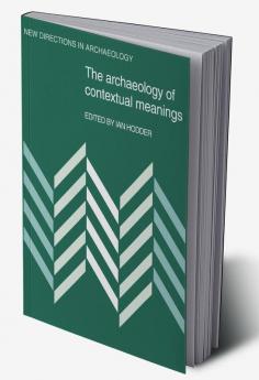 The Archaeology of Contextual Meanings