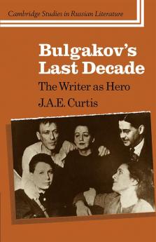 Bulgakov's Last Decade