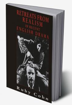 Retreats from Realism in Recent English Drama