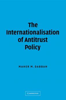 The Internationalisation of Antitrust Policy