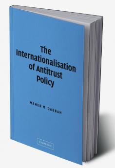 The Internationalisation of Antitrust Policy
