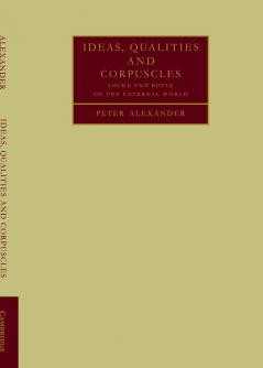 Ideas Qualities and Corpuscles