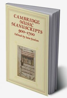 Cambridge Music Manuscripts 900 1700