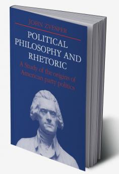 Political Philosophy and Rhetoric