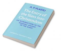 The Entry of the Slavs Into Christendom