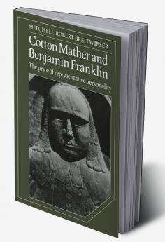Cotton Mather and Benjamin Franklin