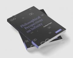Philosophical Perspectives on Infinity