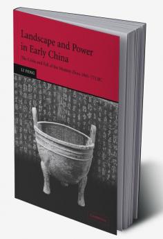 Landscape and Power in Early China