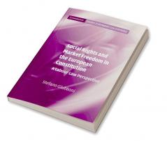 Social Rights and Market Freedom in the European Constitution