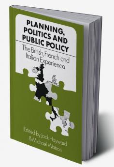Planning Politics and Public Policy
