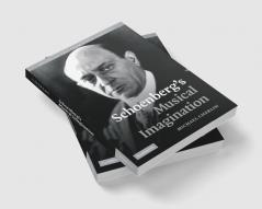 Schoenberg's Musical Imagination
