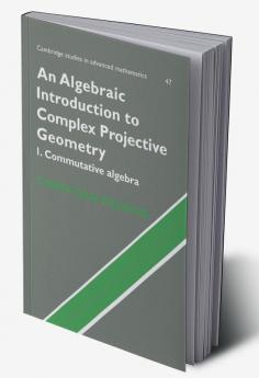 An Algebraic Introduction to Complex Projective Geometry